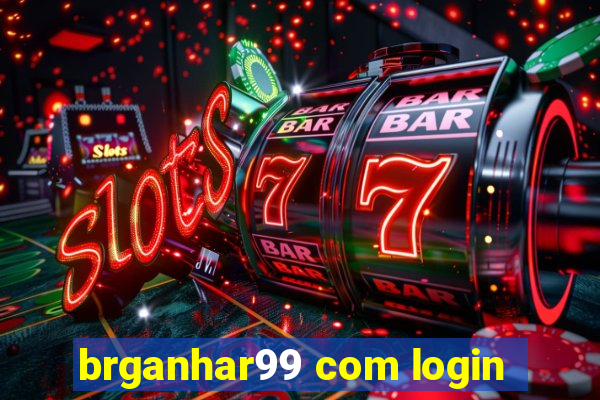 brganhar99 com login